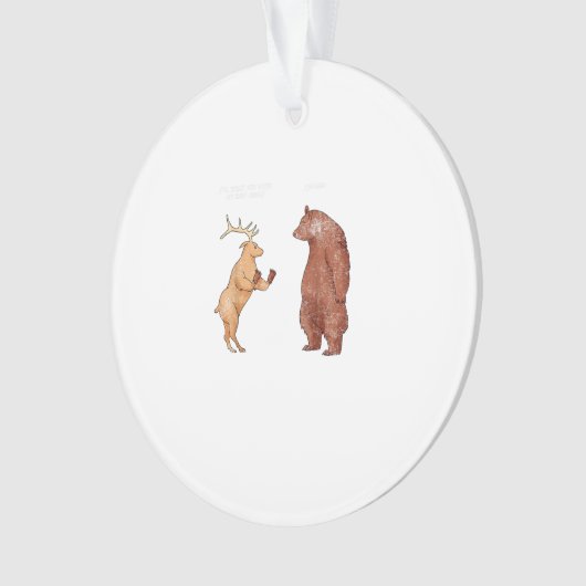 Bear Hands Oh Deer Funny Sayings PAcrylic Ornament (Vorderseite)