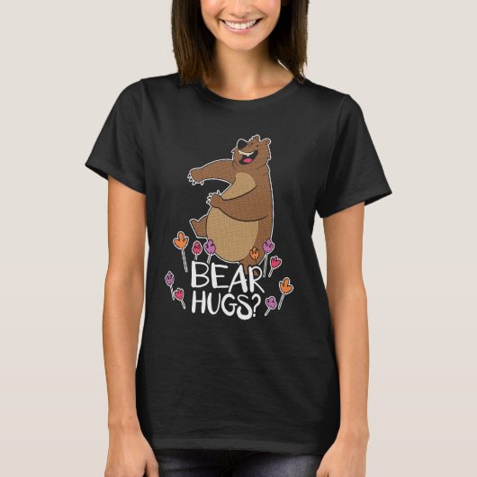 Bear Hugs Bear Lover Wildlife Animal Bear 1 T-Shirt (Vorderseite)