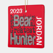 Bear Hunter Extraordinaire CUSTOM Keramikornament (Links)