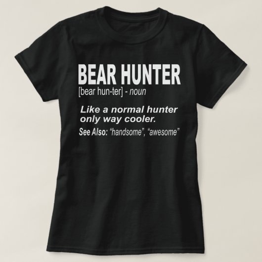 Bear Hunter Shirt für Menschen, die Jagd, lustig (Design vorne)