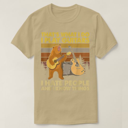 Bear I Play Guitars I Hate People and I Know Thing T-Shirt (Design vorne)