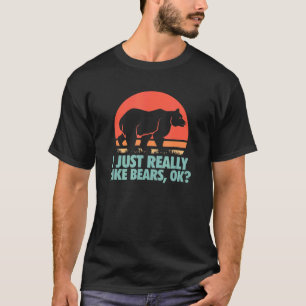 Bear ich wirklich wie Bären Ok Retro T-Shirt