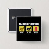 Bear Identification Funny Button (Vorne & Hinten)