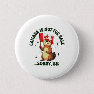 Bear Kanada nicht zum Verkauf Sorry, um jeden Funn Button