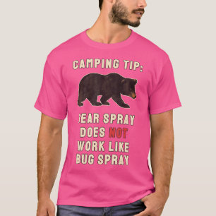 Bear Spray Bug Spray Funny Camping Redewendungen T-Shirt