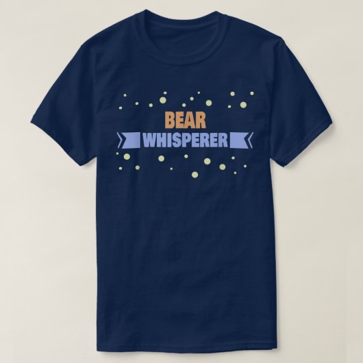 Bear Whisperer - Funny Bear T-Shirt (Design vorne)