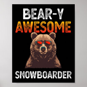 Bear-y Phantastisch Snowboarder Joke Snowboard Rid Poster