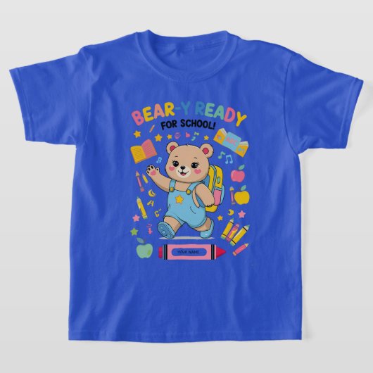 Bear-y-ready for school - Niedlicher Kindergarten  T-Shirt (Ablage )