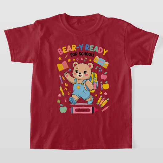 Bear-y-ready for school - Niedlicher Kindergarten  T-Shirt (Ablage )
