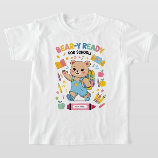 Bear-y-ready for school - Niedlicher Kindergarten  T-Shirt (Ablage )