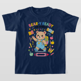 Bear-y-ready for school - Niedlicher Kindergarten  T-Shirt