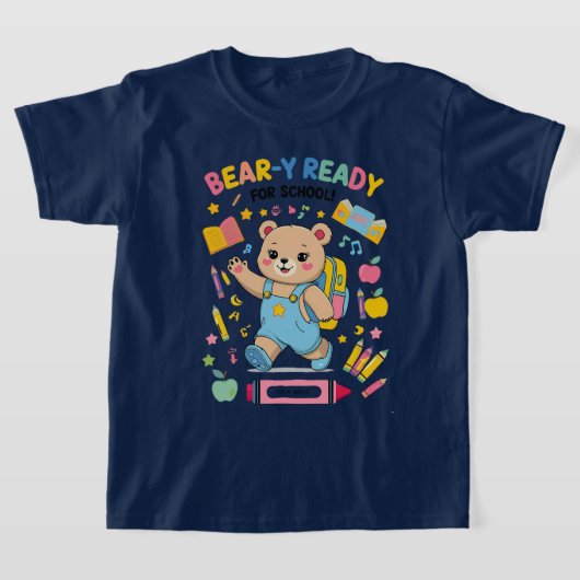 Bear-y-ready for school - Niedlicher Kindergarten T-Shirt (Ablage )
