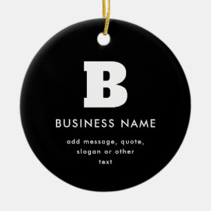 Bearbeitbarer Geschäftsname & Slogan Schwarz & W Keramik Ornament
