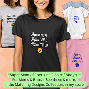 Bearbeiten Sie ALL Text, Super Mama Ehefrau Tired  T-Shirt