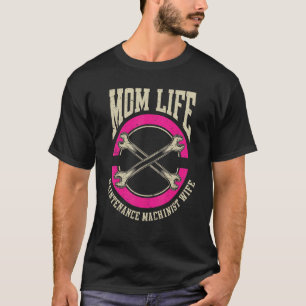 Bearbeitung der CNC-Mama Mutter Instandhaltungsmas T-Shirt