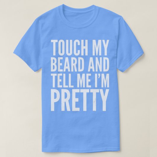 Beard Funny Geschenk über meinen Bart und ell mir T-Shirt (Design vorne)
