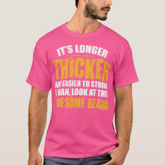 Beard Longer Thicker And Easier Bearded Gift T-Shirt