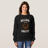 Beard Quote Touch mein Bart und sagen mir, ich bin Sweatshirt (Vorne ganz)