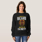 Beard Quote Touch mein Bart und sagen mir, ich bin Sweatshirt (Vorne ganz)