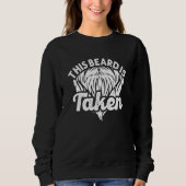 Beard This Beard Is Taken For Men Bearded Hipster Sweatshirt (Vorderseite)
