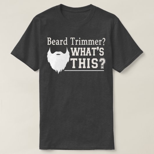 Beard Trimmer Whatx27s Dieses Funny Beard Geschenk T-Shirt (Design vorne)