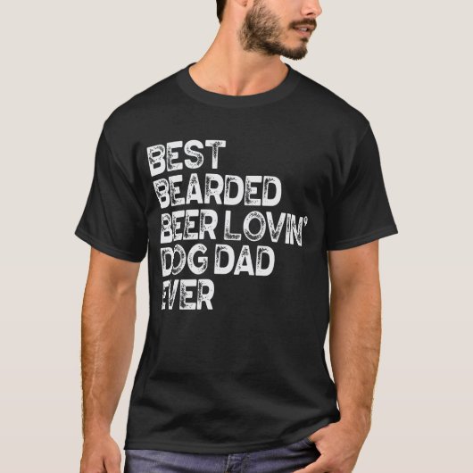 Bearded Beer Lovin Dog Vater T-Shirt (Vorderseite)