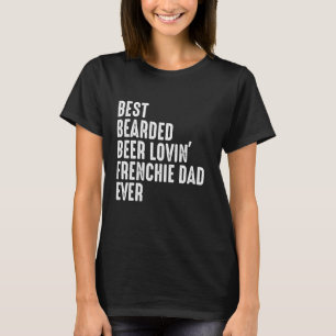 Bearded Beer Lovin Frenchie Vater Vintag T-Shirt
