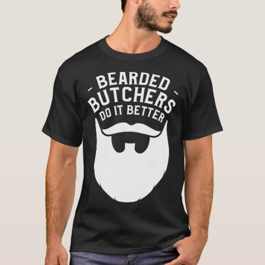 Bearded Butchers Do It Better Butchery Meatman But T-Shirt (Vorderseite)