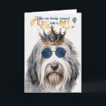 Bearded Collie Dog King für den Tag Funny Birthday Karte<br><div class="desc">Ein Geburtstag mit königlichen Absichten für den Typ mit einem großen Sinn für Spaß und Liebe der Bartded Collie Hundezüchtung.</div>