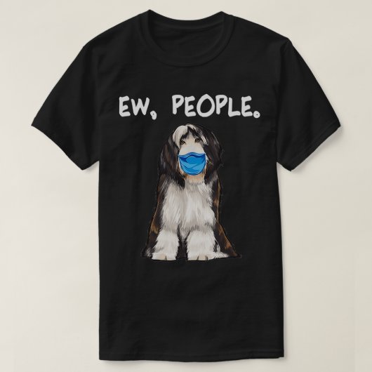 Bearded Collie Ew People Dog Wearing Face Mask  T-Shirt (Design vorne)