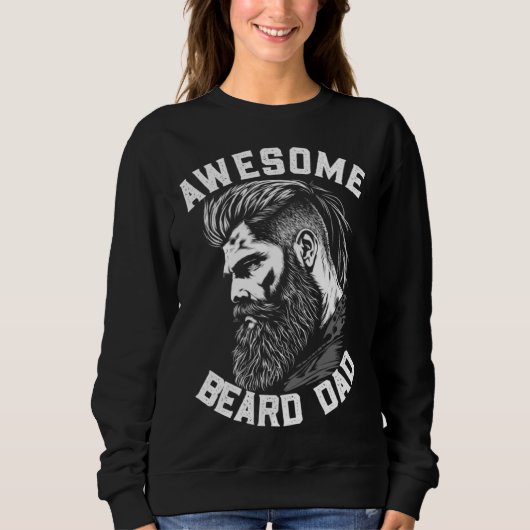 Bearded Dads are Awesome Show Your Great Love Sweatshirt (Vorderseite)