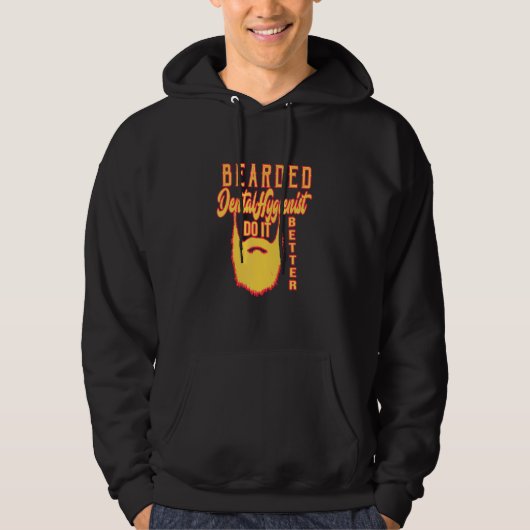 Bearded Dental Hygienist do it better Profession c Hoodie (Vorderseite)