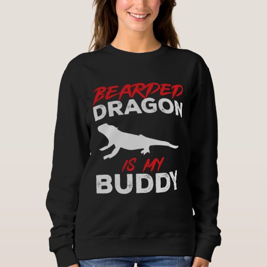 Bearded Dragon Is My Buddy Beardie Lizard Reptile  Sweatshirt (Vorderseite)