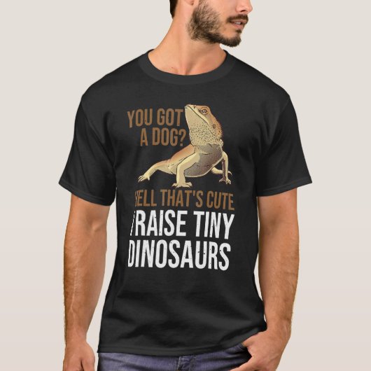 Bearded Dragon Men Women I Raise Tiny Dinosaurs T-Shirt (Vorderseite)