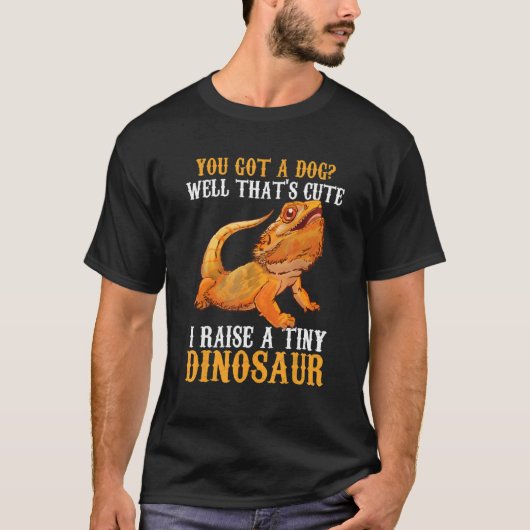 Bearded Dragon Pet I Raise a Tiny Dinosaurier Bart T-Shirt (Vorderseite)
