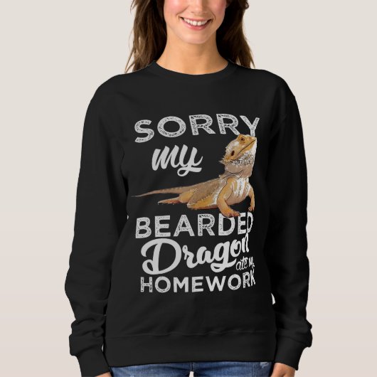Bearded Dragon S Bearded Dragon Ate My Homework Sweatshirt (Vorderseite)