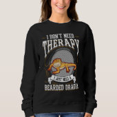 Bearded Dragon Therapy Sweatshirt (Vorderseite)