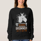Bearded Drummers Do It Better    Music Sweatshirt (Vorderseite)