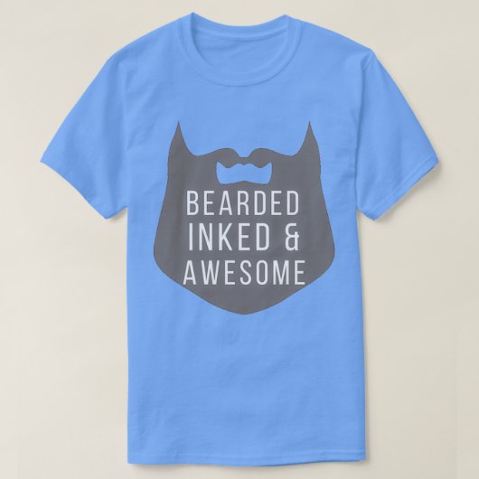 Bearded Inked and awesome 6 T-Shirt (Design vorne)