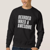 BEARDED INKED & AWESOME Tattooed Dad Father's Da Sweatshirt (Vorderseite)