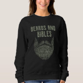 Beards and Bibles Motivational Quote Christian Ins Sweatshirt (Vorderseite)