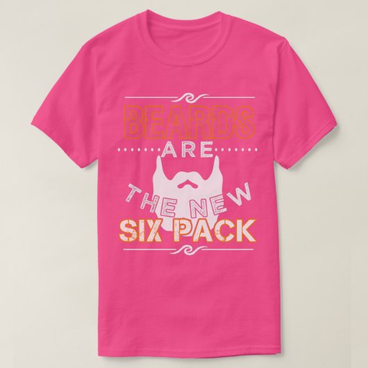 Beards Are the New Six Pack 65 T-Shirt (Design vorne)