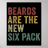 Beards Are The New Six Pack Funny Bearded Men  Poster (Vorne)