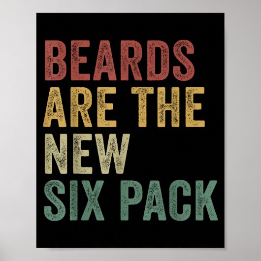 Beards Are The New Six Pack Funny Bearded Men Poster (Vorne)