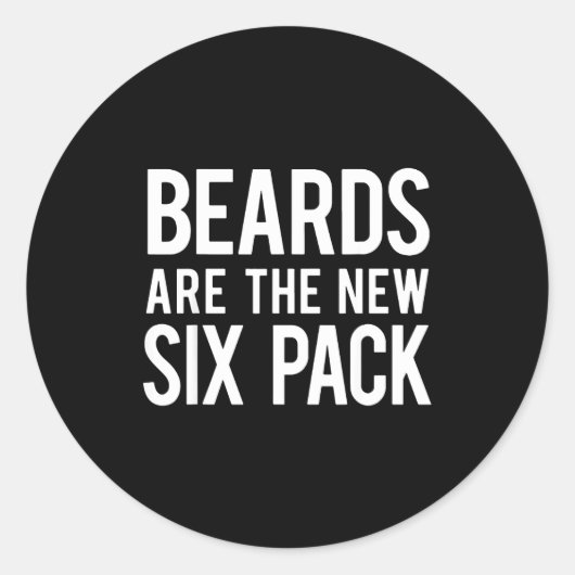 Beards Are The New Six Pack  Runder Aufkleber (Vorderseite)