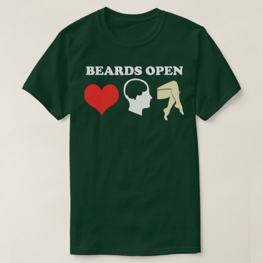 Beards Open Minds Hearts Legs T-Shirt (Design vorne)