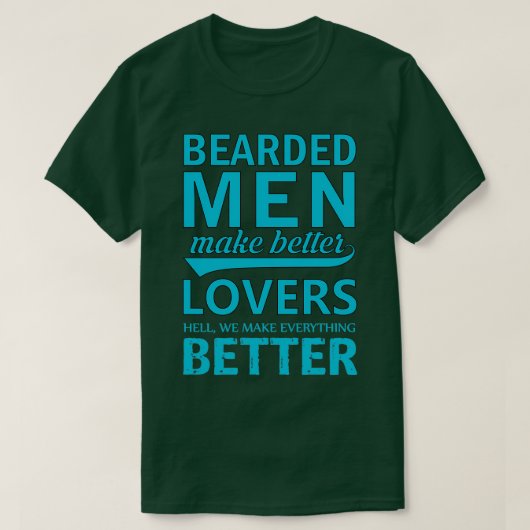 Beared Men machen Lieder besser, wir machen alles T-Shirt (Design vorne)