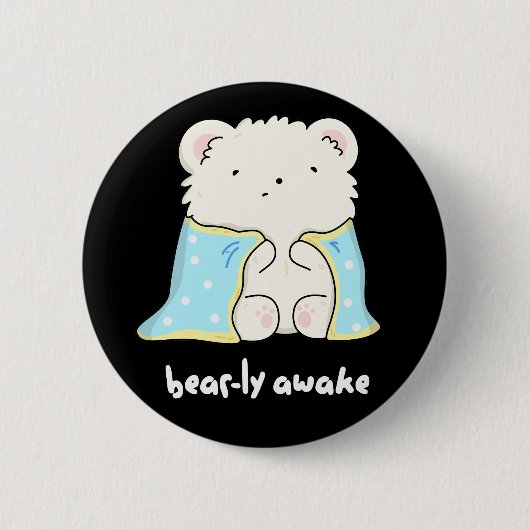 Bearly Awake Funny Sleepy Bär Puff Dark BG Button (Vorderseite)