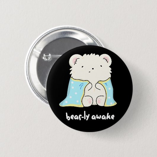 Bearly Awake Funny Sleepy Bär Puff Dark BG Button (Vorne & Hinten)
