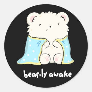 Bearly Awake Funny Sleepy Bär Puff Dark BG Runder Aufkleber